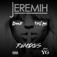 Jeremih, YG - Don't Tell 'Em (Zoo Station Radio)