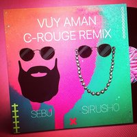 Sirusho - Vuy Aman (C-Rouge Remix) (Radio Edit)