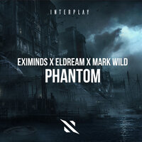 Eximinds feat. Eldream & Mark Wild - Phantom