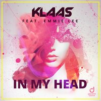 Klaas ft. Emmie Lee - In My Head