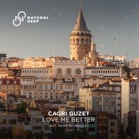 Cagri Guzet - Love Me Better