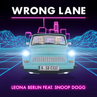 Leona Berlin feat. Snoop Dogg - Wrong Lane