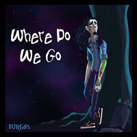burgos - where do we go
