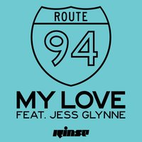 Route 94, Jess Glynne - My Love