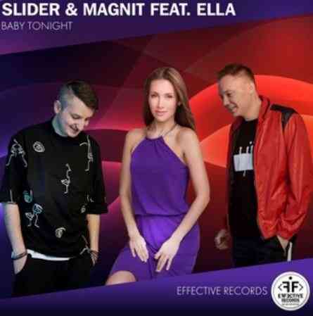 Slider & Magnit Ft. Ella - Baby Tonight » Музонов.Нет! Скачать.